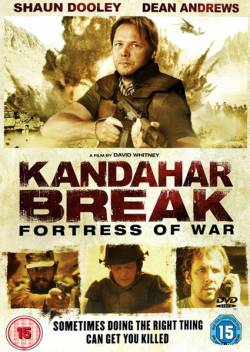 Кандагарский прорыв: Крепость войны / Fortress Of War (2009)