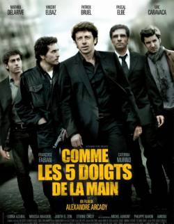 Как пять пальцев / Comme les cinq doigts de la main (2010)