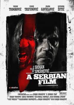 Сербский фильм / A Serbian film / Srpski film (2010)