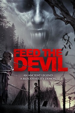 Накорми дьявола / Feed the Devil (2015)