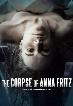 Труп Анны Фритц / El cadaver de Anna Fritz (2015)
