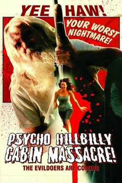 Резня в хижине Психо-Хиллбилли! / Psycho Hillbilly Cabin Massacre!