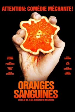 Кровавые апельсины / Oranges sanguines / Bloody Oranges