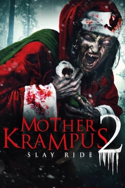 Мать Крампуса 2: Убийственная поездка / Mother Krampus 2: Slay Ride