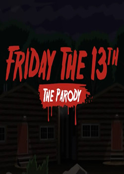 Пятница 13-е: Пародия / Friday the 13th: The Parody (часть 1-3)