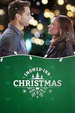 Рождество в заснеженной гостинице / Snowed-Inn Christmas (2017)