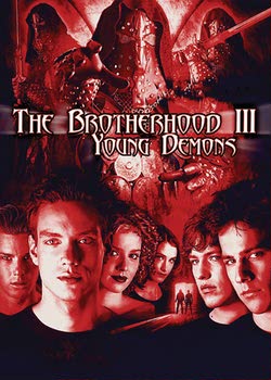 Братство 3: Юные Демоны / The Brotherhood III: Young Demons
